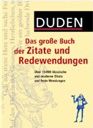 Duden. Das große Buch der Zitate und Redewendungen