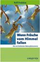 Wenn Frösche vom Himmel fallen