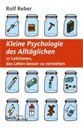 Kleine Psychologie des Alltäglichen