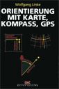 Orientierung mit Karte, Kompass, GPS