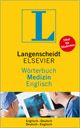 Langenscheidt + Elsevier Wörterbuch Medizin Englisch. Deutsche und Englische Terminologie